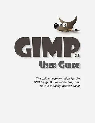 GIMP felhasználói kézikönyv - GIMP User Manual