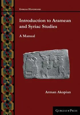 Bevezetés az arámi és szíriai tanulmányokba: Kézikönyv - Introduction to Aramean and Syriac Studies: A Manual