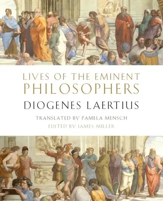 A jeles filozófusok élete: Diogenész Laertiosz - Lives of the Eminent Philosophers: By Diogenes Laertius