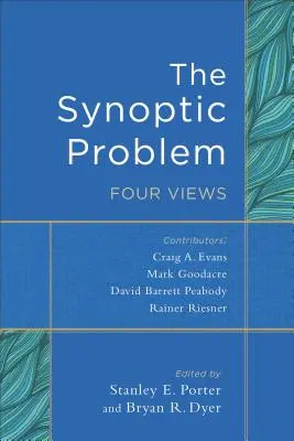 A szinoptikus probléma: négy nézet - The Synoptic Problem: Four Views