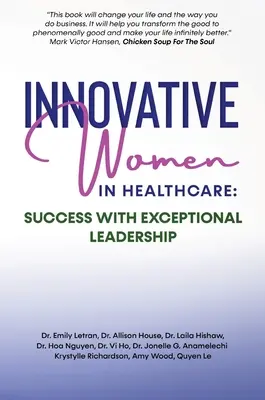 Innovatív nők az egészségügyben: Siker kivételes vezetéssel - Innovative Women in Healthcare: Success With Exceptional Leadership