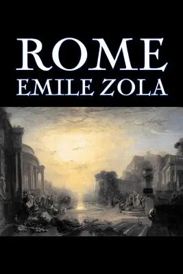 Róma by Emile Zola, Szépirodalom, Irodalom, Klasszikusok - Rome by Emile Zola, Fiction, Literary, Classics