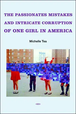 Egy amerikai lány szenvedélyes tévedései és bonyolult korrupciója - The Passionate Mistakes and Intricate Corruption of One Girl in America