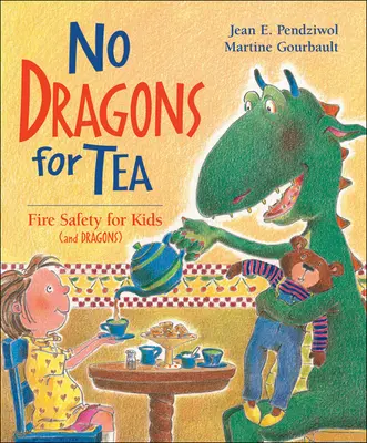 Sárkányok nélkül teára: Tűzbiztonság gyerekeknek (és sárkányoknak) - No Dragons for Tea: Fire Safety for Kids (and Dragons)