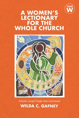 A Női Lekciókönyv az egész egyház számára: W. év - A Women's Lectionary for the Whole Church: Year W