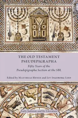 Az ószövetségi pszeudepigráfák: Az SBL Pszeudepigráfák Szekciójának ötven éve. - The Old Testament Pseudepigrapha: Fifty Years of the Pseudepigrapha Section at the SBL