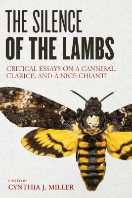 A bárányok csendje: kritikai esszék egy kannibálról, Clarice-ról és egy jó kis chiantiról - The Silence of the Lambs: Critical Essays on a Cannibal, Clarice, and a Nice Chianti