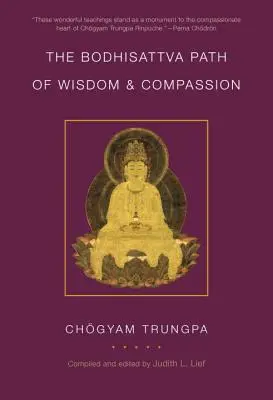 A bölcsesség és az együttérzés bódhiszattva-ösvénye - The Bodhisattva Path of Wisdom and Compassion