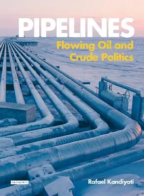 Csővezetékek: Folyó olaj és nyers politika - Pipelines: Flowing Oil and Crude Politics