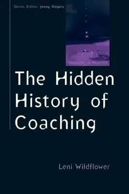 Az edzőképzés rejtett története - The Hidden History of Coaching