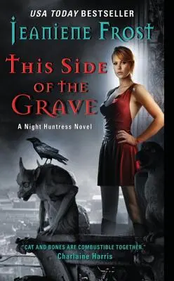 A sírnak ezen az oldalán: A Night Huntress Novel - This Side of the Grave: A Night Huntress Novel