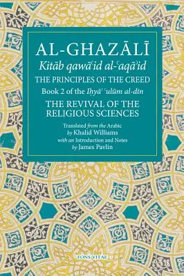 A hitvallás alapelvei: A vallástudományok megújulásának 2. könyve - The Principles of the Creed: Book 2 of the Revival of the Religious Sciences