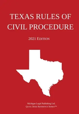 Texas Rules of Civil Procedure; 2021-es kiadás - Texas Rules of Civil Procedure; 2021 Edition