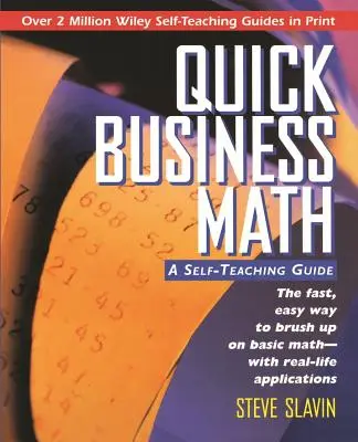 Gyors üzleti matematika: A Self-Teaching Guide - Quick Business Math: A Self-Teaching Guide