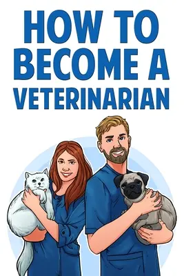 Hogyan legyek állatorvos - How to Become a Veterinarian