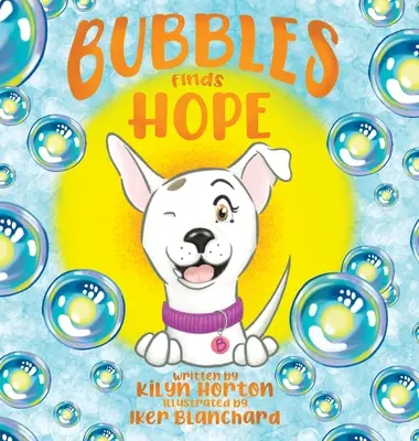 Buborékok reményt találnak - Bubbles Finds Hope