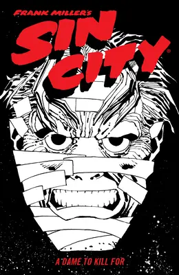 Frank Miller's Sin City 2. kötet: A Dame to Kill for (Negyedik kiadás) - Frank Miller's Sin City Volume 2: A Dame to Kill for (Fourth Edition)