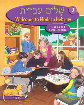 Üdvözöljük a modern héber nyelvben, 2. szint: Olvasás és szövegértés - Welcome to Modern Hebrew, Level 2: Reading and Comprehension