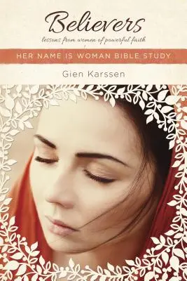 Hívők: Lessons from Women of Powerful Faith - Believers: Lessons from Women of Powerful Faith