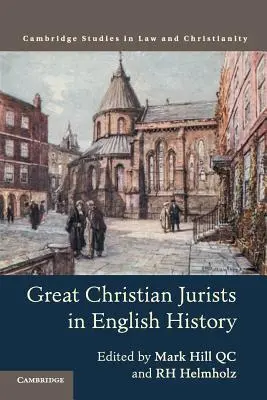 Nagy keresztény jogászok az angol történelemben - Great Christian Jurists in English History