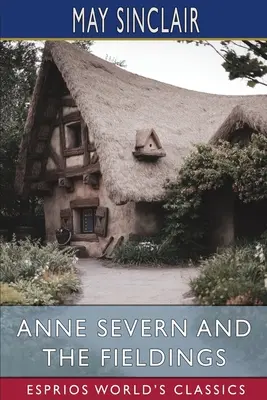 Anne Severn és a Fieldingek (Esprios Classics) - Anne Severn and the Fieldings (Esprios Classics)