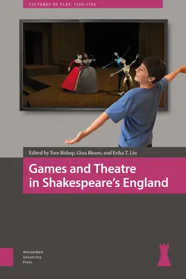 Játék és színház Shakespeare Angliájában - Games and Theatre in Shakespeare's England