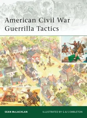 Az amerikai polgárháború gerillataktikája - American Civil War Guerrilla Tactics