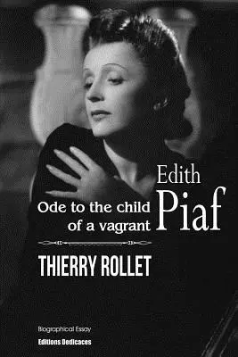 Edith Piaf. Óda egy csavargó gyermekéhez - Edith Piaf. Ode to the child of a vagrant