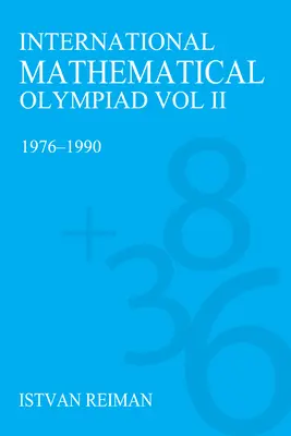 Nemzetközi matematikai olimpia 2. kötet: 1976-1990 - International Mathematical Olympiad Volume 2: 1976-1990