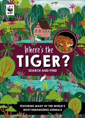 Hol van a tigris? - Keress és találj könyv - Where's the Tiger? - Search and Find Book