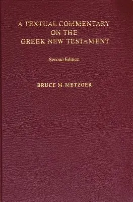 A görög Újszövetség szövegkommentárja (Ubs4) - A Textual Commentary on the Greek New Testament (Ubs4)