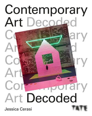 Tate: A kortárs művészet dekódolva - Tate: Contemporary Art Decoded