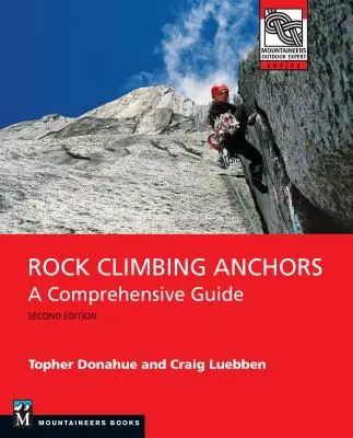 Sziklamászó horgonyok, 2. kiadás: A Comprehensive Guide - Rock Climbing Anchors, 2nd Edition: A Comprehensive Guide