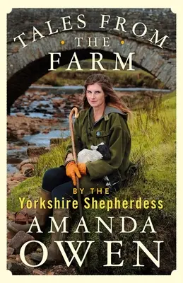 Mesék a yorkshire-i pásztorlány farmjáról - Tales from the Farm by the Yorkshire Shepherdess