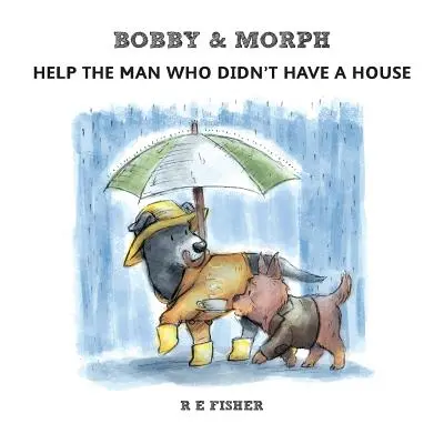 Bobby & Morph: Segíts az embernek, akinek nem volt háza - Bobby & Morph: Help the man who didn't have a house