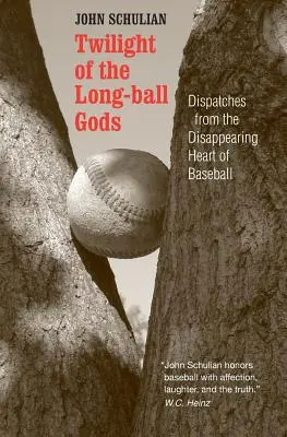 A hosszúlabda-istenek alkonya: Beszámolók a baseball eltűnőben lévő szívéből - Twilight of the Longball Gods: Dispatches from the Disappearing Heart of Baseball