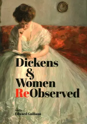 Dickens és a nők újragondolva - Dickens & Women ReObserved