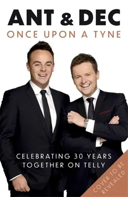 Once Upon a Tyne: Történetünk 30 év közös ünneplése a Telly-nél - Once Upon a Tyne: Our Story Celebrating 30 Years Together on Telly