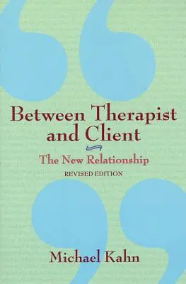 Terapeuta és kliens között: Az új kapcsolat - Between Therapist and Client: The New Relationship