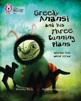 A kapzsi Anansi és három ravasz terve - Greedy Anansi and His Three Cunning Plans