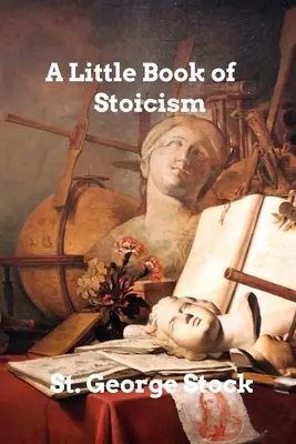 Egy kis könyv a sztoicizmusról - A Little Book of Stoicism