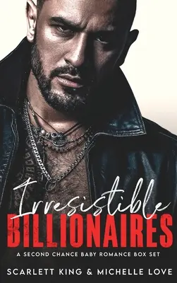 Ellenállhatatlan milliárdosok: A Second Chance Romance Box Set - Irresistible Billionaires: A Second Chance Romance Box Set