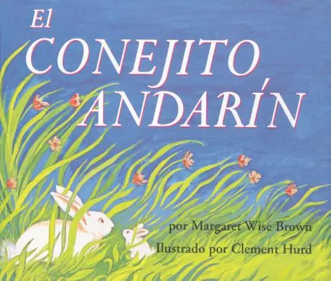 El Conejito Andarn: The Runaway Bunny (spanyol kiadás) - El Conejito Andarn: The Runaway Bunny (Spanish Edition)