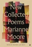 Marianne Moore új gyűjteményes versei - New Collected Poems of Marianne Moore