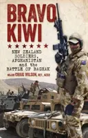 Bravo Kiwi - Új-zélandi katonák, Afganisztán és a baghaki csata - Bravo Kiwi - New Zealand Soldiers, Afghanistan and the Battle of Baghak