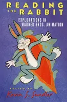 Reading the Rabbit: Felfedezések a Warner Bros. animációs filmek világában - Reading the Rabbit: Explorations in Warner Bros. Animation