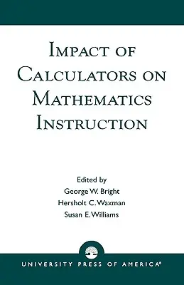 A számológépek hatása a matematikaoktatásra - Impact of Calculators on Mathematics Instruction