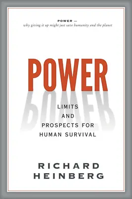 Hatalom: Az emberi túlélés korlátai és kilátásai - Power: Limits and Prospects for Human Survival