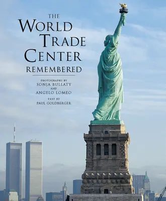 A World Trade Center emlékezete - The World Trade Center Remembered