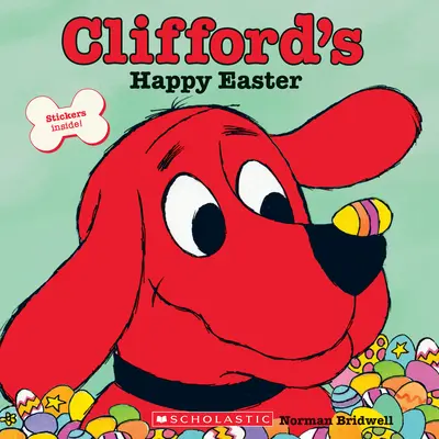 Clifford boldog húsvétja (Klasszikus mesekönyv) - Clifford's Happy Easter (Classic Storybook)